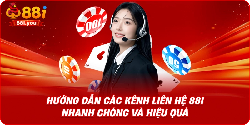 Hướng dẫn các kênh liên hệ 88i nhanh chóng và hiệu quả
