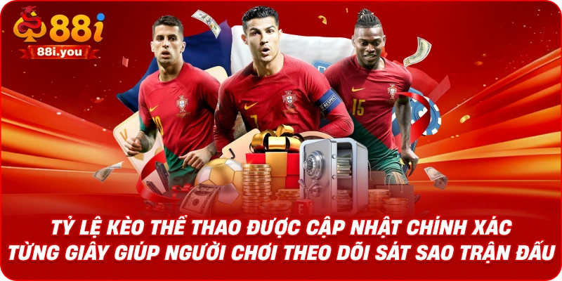 Tỷ lệ kèo thể thao được cập nhật chính xác từng giây giúp người chơi theo dõi sát sao trận đấu